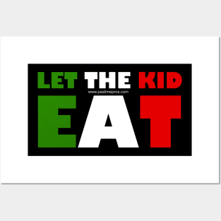 Italy Italia Italiano Italian Let The Kid Eat Posters and Art